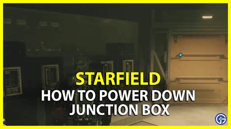 starfield power down the junction box|starfield alternating current.